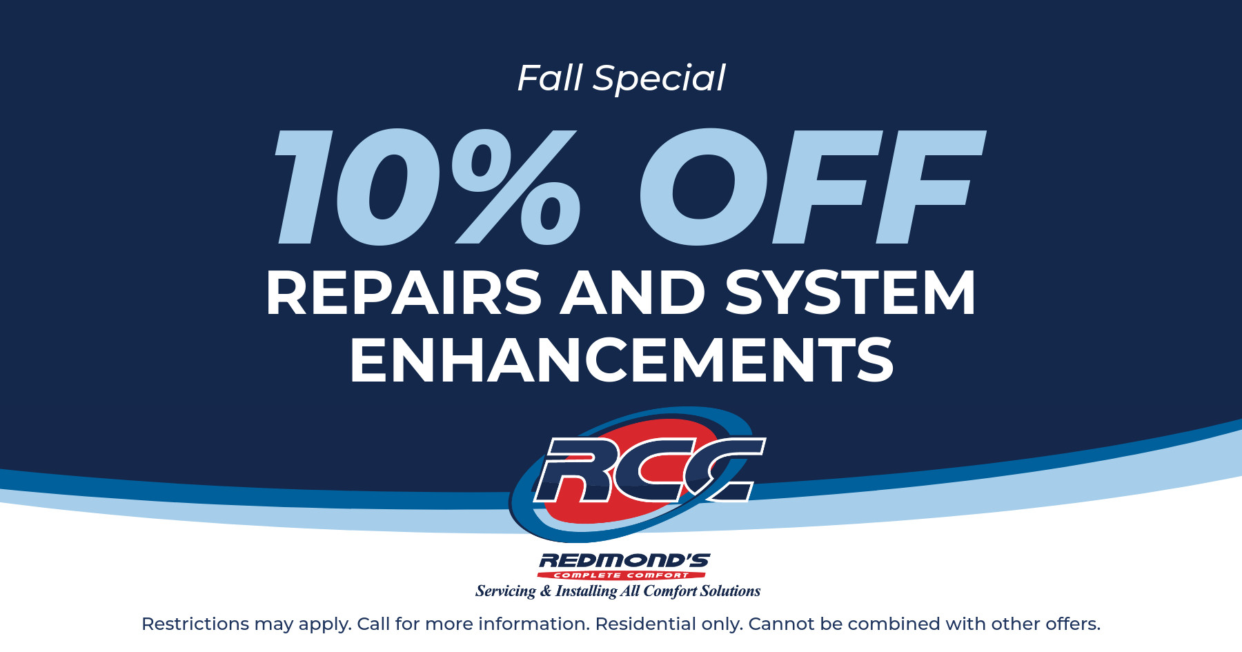 Fall Special - 10% OFF Repairs and System Enhancements.