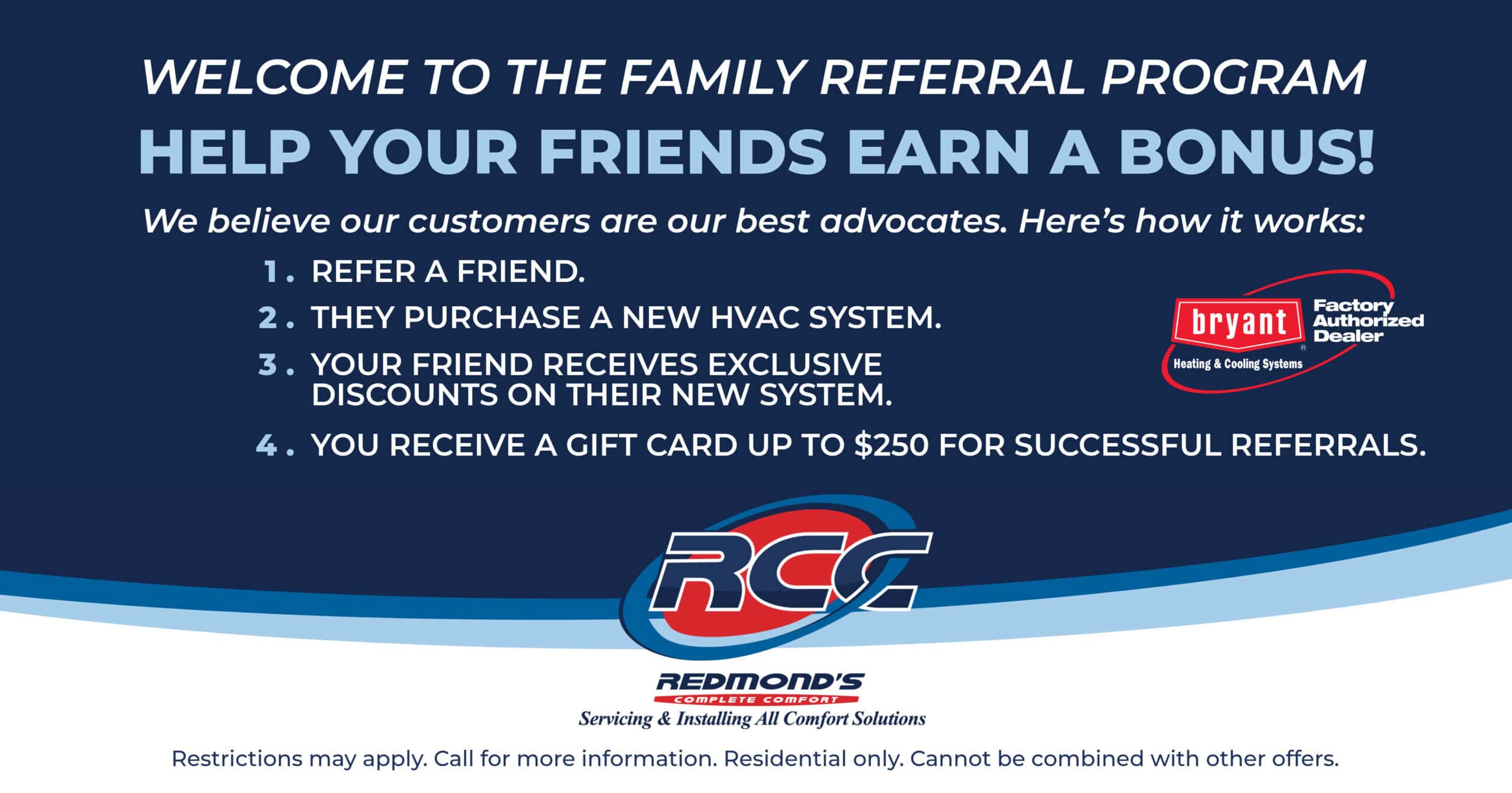 Redmond’s Complete Comfort HVAC referral program graphic explaining how customers can refer a friend to purchase a new heating and cooling system, earn discounts for the friend, and receive up to a $250 gift card, featuring Bryant Factory Authorized Dealer branding.
